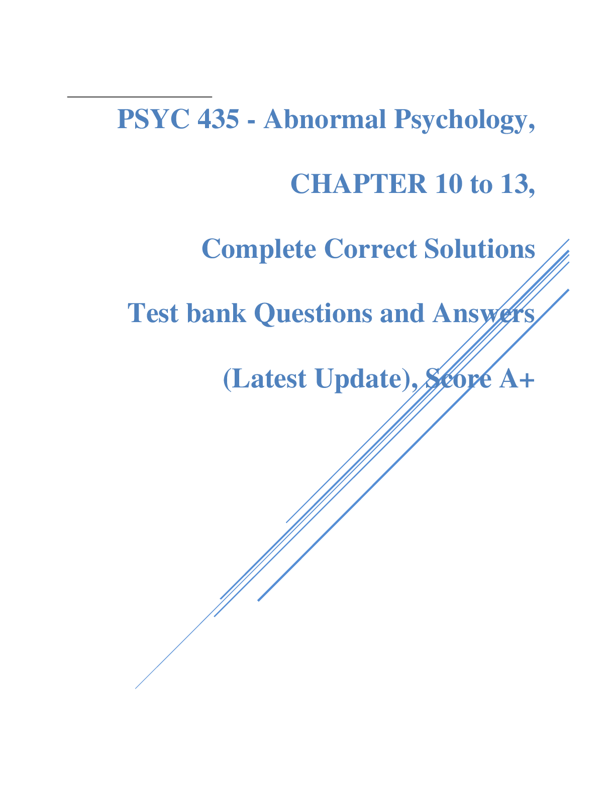 Preview of PSYC 435 - Abnormal Psychology, CHAPTER 10 to 13, Complete Correct Solutions Test bank Que